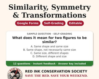 May include: A digital educational resource titled MATH MODELS Similarity, Symmetry & Transformations. It features a sample multiple-choice question about similar figures, Google Forms, self-grading, and editable options.