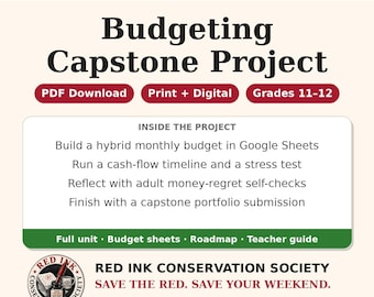 May include: A Personal Finance Budgeting Capstone Project educational resource for grades 11-12. Includes PDF download, print and digital formats. Features a project roadmap, budget sheets, and teacher guide for building monthly budgets.