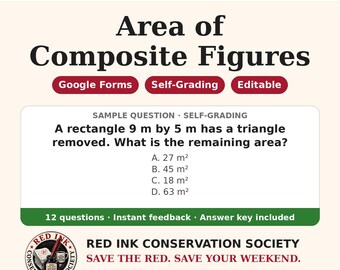 May include: Educational resource titled Geometry Area of Composite Figures featuring a sample question about a 9 m by 5 m rectangle with a triangle removed. Includes Google Forms, self-grading, and editable options with 12 questions total.