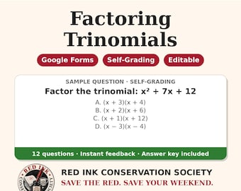 May include: An educational resource titled Algebra 1 Factoring Trinomials with red headers and a white central box. It displays a sample math problem, multiple-choice options, and features like Google Forms, self-grading, and editable text.