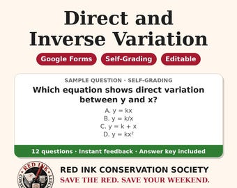 May include: Educational math resource titled MATH MODELS Direct and Inverse Variation. Features Google Forms, Self-Grading, Editable tags. Includes a sample question about direct variation equations and mentions 12 questions, instant feedback, and answer key. Red Ink Conservation Society logo at bottom.