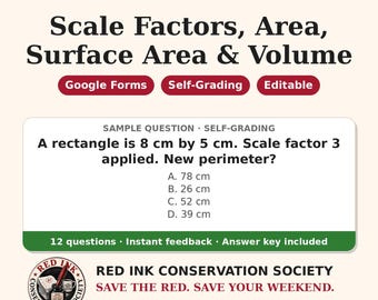 May include: Educational math resource titled MATH MODELS Scale Factors, Area, Surface Area & Volume. Includes a sample question about a rectangle measuring 8 cm by 5 cm with a scale factor of 3. Features Google Forms, self-grading, and editable options.