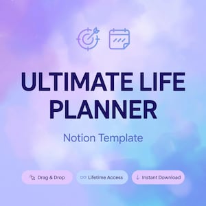 May include: A digital Notion template titled Ultimate Life Planner with a purple and blue watercolor background. Icons of a target and a calendar appear at the top. Three buttons at the bottom read Drag & Drop, Lifetime Access, and Instant Download.