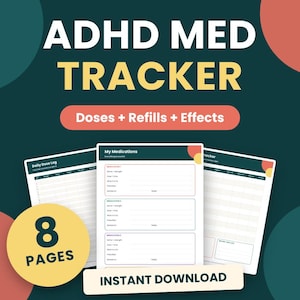 May include: A digital ADHD Med Tracker document set featuring eight pages with sections for daily dose logs, medication lists, refills, and side effects. The design uses a dark teal background with coral and yellow accents and white text.