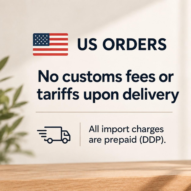May include: A graphic sign featuring the United States flag icon and the text US ORDERS. Below this, the text reads No customs fees or tariffs upon delivery. A truck icon is displayed next to the text All import charges are prepaid (DDP).