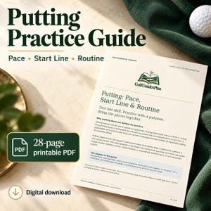May include: A 28-page printable PDF putting practice guide titled Putting: Pace, Start Line & Routine. The document features the GolfGuidesPlus logo, instructional text, and a light cream background with dark green text and accents.