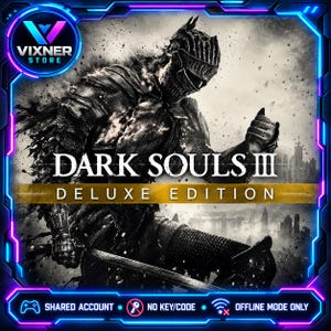Pode incluir: Uma capa de jogo digital para Dark Souls III Deluxe Edition com um cavaleiro em armadura escura e desgastada segurando uma espada. O texto diz VIXNER STORE, DARK SOULS III, DELUXE EDITION, SHARED ACCOUNT, NO KEY/CODE e OFFLINE MODE ONLY.