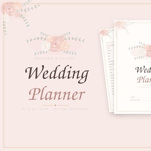 May include: A printable and fillable wedding planner with 43 pages, featuring soft pink floral illustrations, elegant dark text reading Wedding Planner, and lines for names and dates on a light pink background with A4 and US Letter sizing.