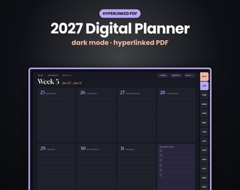 May include: A 2027 digital planner in dark mode with a hyperlinked PDF format. The interface displays a weekly view for January 25 to January 31, featuring a sidebar with monthly tabs and a priorities checklist section in a dark colour palette.