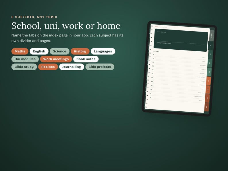 Puede incluir: Una tableta digital que muestra una interfaz de planificador con fondo verde oscuro. El texto dice: 8 SUBJECTS, ANY TOPIC School, uni, work or home. Incluye etiquetas ovaladas de colores para temas como Maths, English y Science, y una lista.