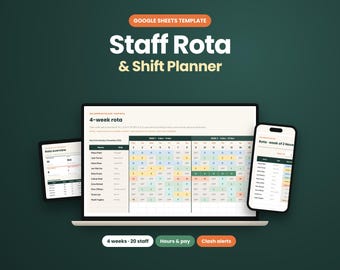 May include: A digital staff rota and shift planner Google Sheets template displayed on a laptop, tablet, and smartphone. The screen shows a 4-week schedule with colour-coded shifts, staff names, and overview data. Text includes Staff Rota & Shift Planner.