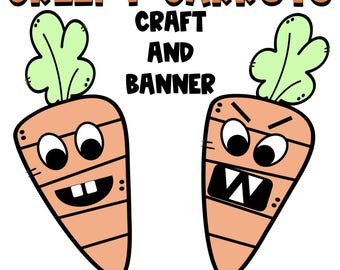 May include: A digital graphic featuring the text CREEPY CARROTS CRAFT AND BANNER and FINE MOTOR SKILLS PRACTICE. Two orange carrot illustrations with green leafy tops are displayed, one with a smiling face and one with an angry face.