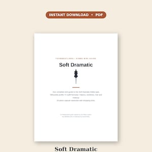 May include: A digital PDF guide titled YOURBESTLINES KIBBE MINI GUIDE Soft Dramatic. The document features a dark silhouette of a dress form, text detailing outfit formulas, fabrics, necklines, hair, makeup, and a 24-piece capsule wardrobe.