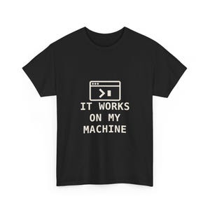 Funziona sulla mia macchina - Maglietta divertente per programmatori e sviluppatori di software, regalo per appassionati di programmazione