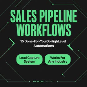 Könnte beinhalten: Eine digitale Grafik mit schwarzem Hintergrund und grünen geometrischen Linien. Der Text lautet: SALES PIPELINE WORKFLOWS, 15 Done-For-You GoHighLevel Automations, Lead Capture System, Works For Any Industry und MARKIVA DIGITAL.