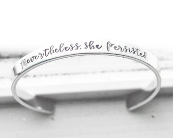 Nevertheless She Persisted Bracelet + Feminist Jewelry + Graduation Gift + Inspirational Jewelry + Feminism Bracelet + Sisterhood