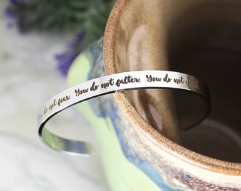 You Do Not Fear, You Do Not Falter, You Do Not Yield Cuff Bracelet | Bookish Jewelry | ACOTAR | ACOWAR | Sarah J. Maas | ACOTAR Jewelry