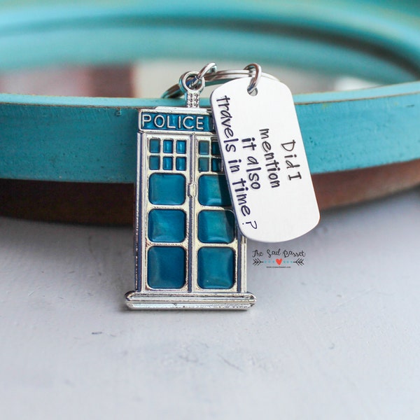 Doctor Who Tardis Keychain | Dr Who | Doctor Who Keychain | TARDIS Keychain | 9th Doctor | Did I Mention It Also Travels In Time | Whovian