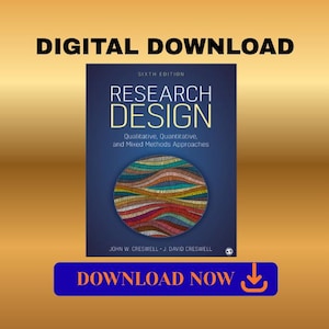 May include: A digital download of the book Research Design Sixth Edition by John W. Creswell and J. David Creswell. The cover is dark blue with a circular graphic of multicolored wavy lines and the text Download Now at the bottom.