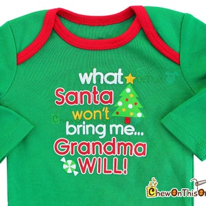 What Santa Won't Bring Me Grandma Will Statement Bodysuit for Baby's First Christmas Green Long Sleeve, Top, Shirt, Baby Photo Prop image 2