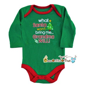 What Santa Won't Bring Me Grandma Will Statement Bodysuit for Baby's First Christmas Green Long Sleeve, Top, Shirt, Baby Photo Prop image 3