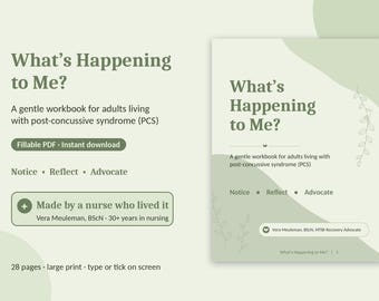 What's Happening to Me - a gentle workbook for adults living with post-concussive syndrome (PCS)