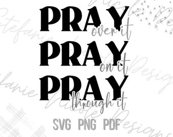 Pray On It SVG: Inspirational Religious Saying (Digital Download)