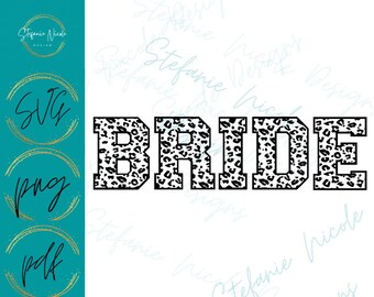 Leopard Bride SVG PDF PNG | Wedding Bachelorette Graphic Design | Digital Download