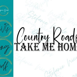 Country Roads Take Me Home SVG PNG PDF | Country Shirt Song Design | Digital Download