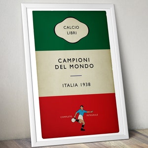 May include: Framed poster with a white border, featuring the Italian flag colors: green, white, and red. The poster has text that reads "Calcio Libri" and "Campioni Del Mondo Italia 1938." A soccer player illustration is also included.