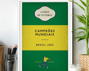 Affiche des champions du monde du Brésil 2002 : Illustration de la couverture du livre Football