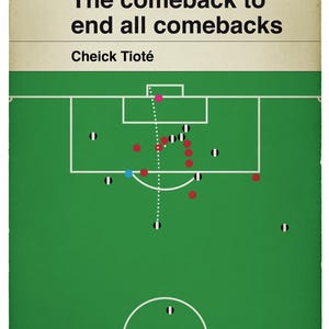 May include: A green soccer field with a white center circle and lines. The field shows the positions of players during a game. The text "The comeback to end all comebacks" and "Cheick Tiot&eacute;" are at the top of the image. The text "'11" is at the top right of the image.