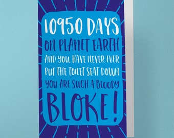 Funny 30th Birthday Card - 10950 Days on Earth - Never put the toilet seat down - Bloke Card - 30th - 30 years in days (A6 - 105 x 148mm)