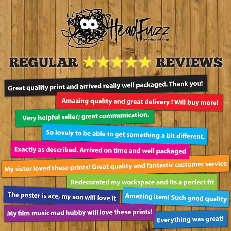 May include: Image of customer reviews for HeadFuzz products. The reviews are on colorful rectangular labels against a wooden background. The reviews include phrases like "Great quality print" and "Amazing quality and great delivery!"