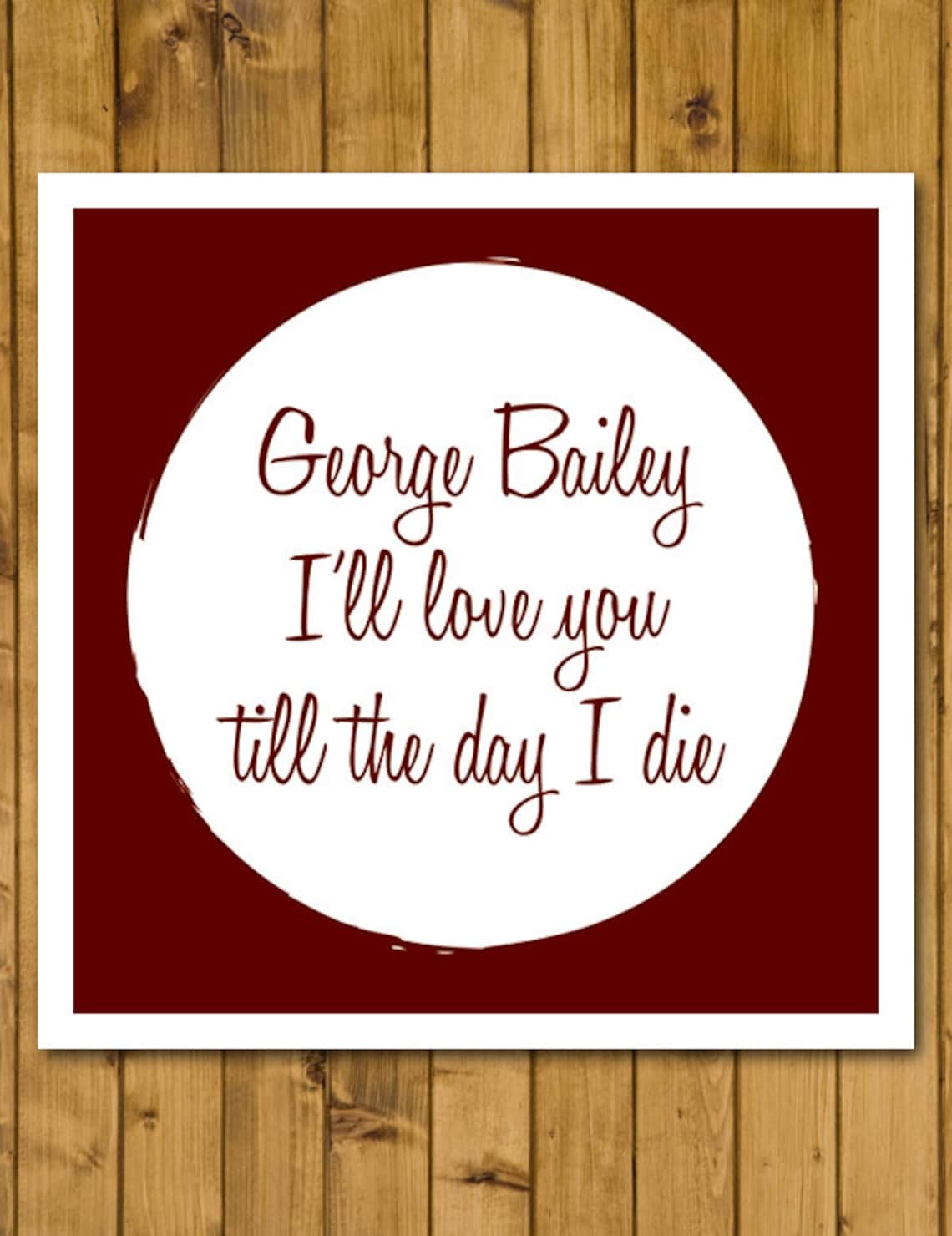 Loving You Till The Day I Die Its A Wonderful Life Love You Till the Day I Die | Etsy