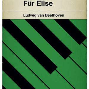 May include: A green and black piano keyboard design with the text "F&uuml;r Elise" and "Ludwig van Beethoven" on a beige background. The text "a Timeless Classic" and "1810" are also on the beige background.
