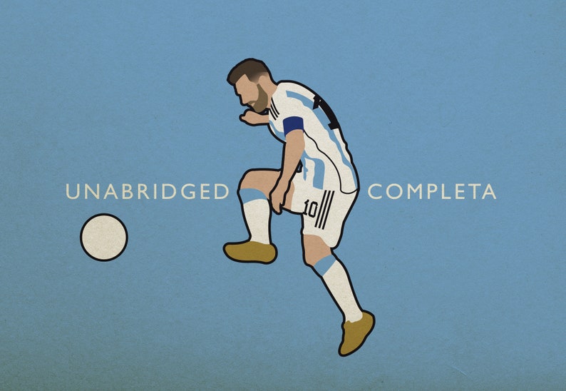 May include: A blue and white soccer jersey with the number 10 on the front. The jersey is worn by a player in a kicking motion, with the text "UNABRIDGED" and "COMPLETA" on either side of the image.