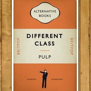 Britpop Book Cover Poster - Pulp - Different Class -  Alternative Book Cover Poster - Music Art (UK and US sizes available)