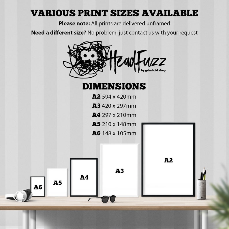 May include: A display of various sizes of framed prints, including A2, A3, A4, A5, and A6. The prints are on a wooden table with a white background. The text "Head Fuzz by grimboid shop" is visible in the top center of the image. The text "DIMENSIONS" is visible in the center of the image. The text "A2 594 x 420mm" is visible below the text "DIMENSIONS". The text "A3 420 x 297mm" is visible below the text "A2 594 x 420mm". The text "A4 297 x 210mm" is visible below the text "A3 420 x 297mm". The text "A5 210 x 148mm" is visible below the text "A4 297 x 210mm". The text "A6 148 x 105mm" is visible below the text "A5 210 x 148mm".