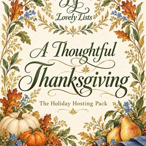 May include: A printed card featuring the text A Thoughtful Thanksgiving The Holiday Hosting Pack and Good food. Warm welcomes. Grateful hearts. It is decorated with illustrations of pumpkins, pears, acorns, and autumn leaves.