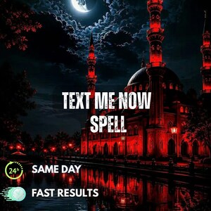 May include: A digital graphic featuring a mosque illuminated in vibrant red light at night under a crescent moon. The text reads TEXT ME NOW SPELL, 24h SAME DAY, and FAST RESULTS with a clock icon and a circular arrow icon.