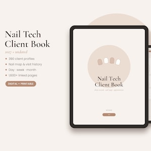 May include: A digital Nail Tech Client Book planner displayed on a tablet screen. The cover features a beige circle with four nail icons and the text Nail Tech Client Book. The list includes 390 client profiles, nail map, visit history, and 1,600+ linked pages. The interface is beige and brown.