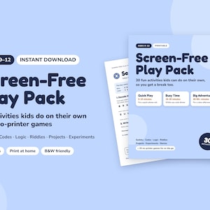 May include: A Screen-Free Play Pack activity set for ages 9-12, featuring 30 independent activities and 25 no-printer games. The light blue document includes sections for Sudoku, codes, logic, riddles, projects, and experiments across 48 pages.