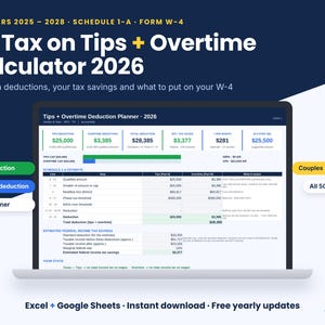 May include: A digital tax calculator interface displayed on a laptop screen titled No Tax on Tips + Overtime Calculator 2026. The spreadsheet shows columns for tips and overtime deductions, tax savings, and W-4 planning for all 50 states and DC.
