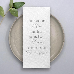 Deckled edge custom printed cotton papers for your menu template. For wedding reception, rehearsal dinner, anniversary, chef’s tasting menu