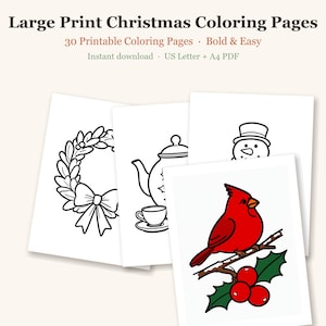 May include: Large Print Christmas Colouring Pages featuring 30 printable colouring pages in US Letter and A4 PDF formats. The pages display black and white line art of a wreath, a teapot, a snowman, and a coloured cardinal on a holly branch.