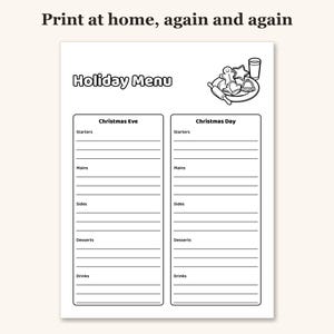 以下が含まれることがあります： 上部に「Print at home, again and again」と書かれた印刷可能なホリデーメニューテンプレート。白黒のシートには「Holiday Menu」のヘッダー、ジンジャーブレッドクッキーのイラスト、クリスマスイブとクリスマス当日のための2つの列が記載されています。