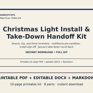 May include: A digital document template titled Christmas Light Install & Take-Down Handoff Kit. It includes sections for strand, clip, and timer inventory, roof/fascia pre-condition, install sign-off, and January take-down count-back.
