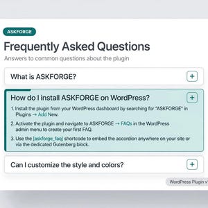 May include: A digital interface displaying a Frequently Asked Questions section for the ASKFORGE WordPress plugin. It features a list of questions with an expanded panel providing installation instructions and shortcode usage details.