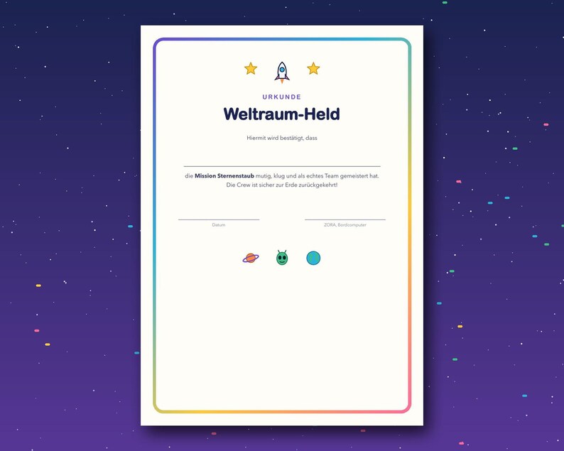 May include: A white certificate with a rainbow-colored border featuring a rocket ship, stars, a planet, an alien, and a moon icon. The text reads URKUNDE Weltraum-Held, Hiermit wird best&auml;tigt, dass die Mission Sternenstaub mutig, klug und als echtes Team gemeistert hat.